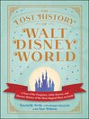 The Lost History of Walt Disney World